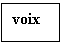 Подпись: voix